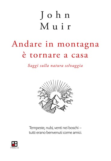 Copertina del libro Andare in montagna è tornare a casa di John Muir